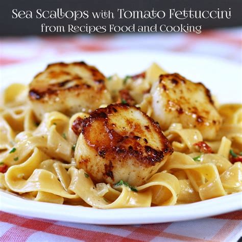 sea-scallops-with-tomato-fettuccine-recipes-food image