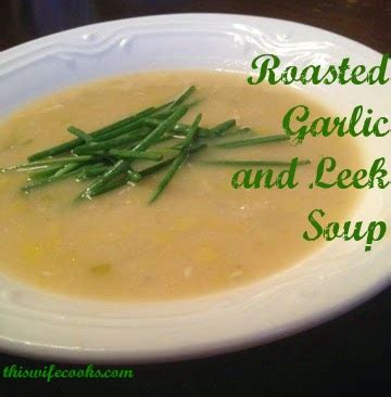 roasted-garlic-and-leek-soup-this-wife-cooks image