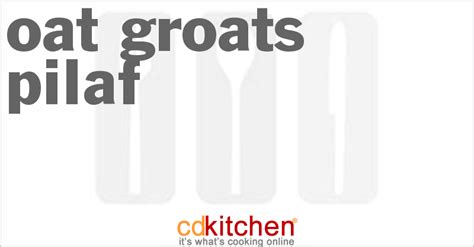 oat-groats-pilaf-recipe-cdkitchencom image