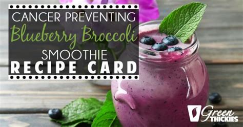 blueberry-broccoli-smoothie-cancer-preventing image