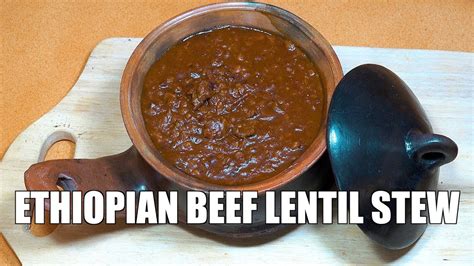ethiopian-recipes-ethiopian-beef-lentil-stew-sega image