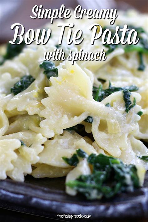 simple-creamy-farfalle-pasta-with-spinach-the-fed image