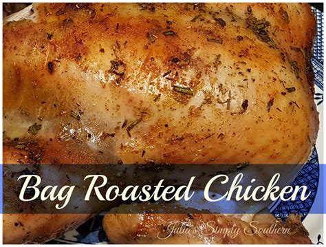 bag-roasted-chicken-recipe-julias-simply-southern image