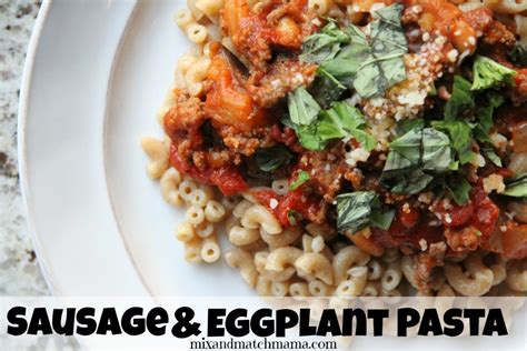 sausage-eggplant-pasta-recipe-mix-and-match-mama image