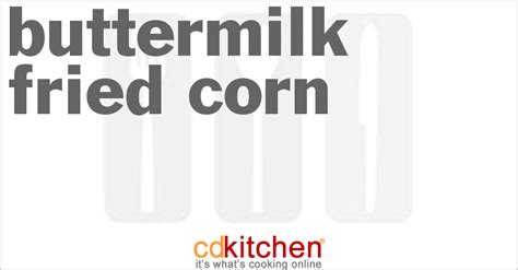 buttermilk-fried-corn-recipe-cdkitchencom image