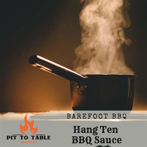 barefoot-bbq-hang-ten-bbq-sauce-pit-to-table image