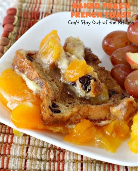 baked-peach-french-toast-cant-stay-out-of-the-kitchen image