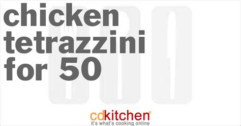 chicken-tetrazzini-for-50-recipe-cdkitchencom image