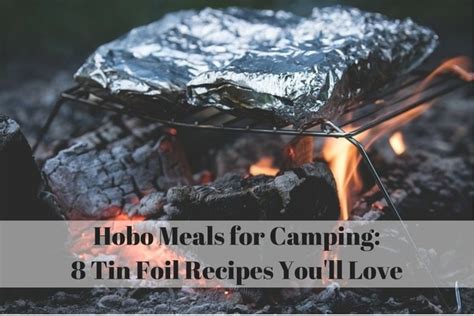 hobo-meals-for-camping-8-tin-foil-recipes-youll-love image