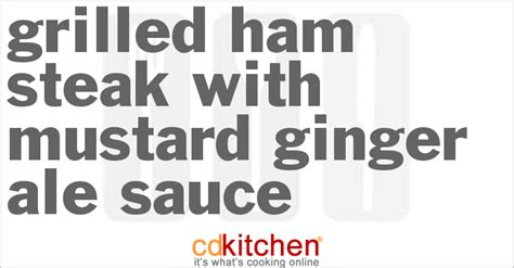 grilled-ham-steak-with-mustard-ginger-ale-sauce image