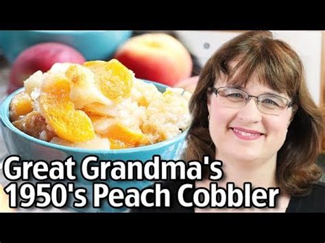 great-grandmas-1950s-peach-cobbler-youtube image