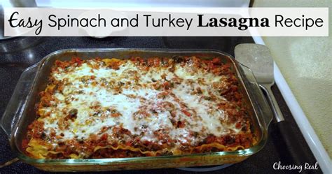 easy-spinach-and-turkey-lasagna-recipe-choosing-real image