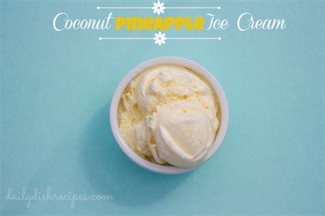 creamy-coconut-pineapple-ice-cream-daily-dish image