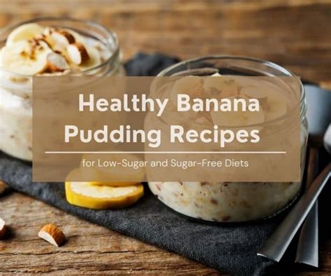 11-healthy-banana-pudding-recipes-for-low-sugar-and image