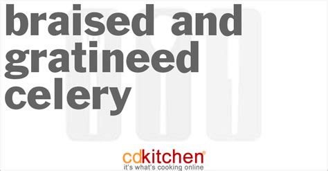 braised-and-gratineed-celery-recipe-cdkitchencom image