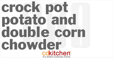 slow-cooker-potato-and-double-corn-chowder image