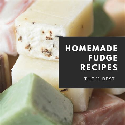 the-11-best-homemade-fudge-recipes-ever-delishably image