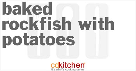 baked-rockfish-with-potatoes-recipe-cdkitchencom image