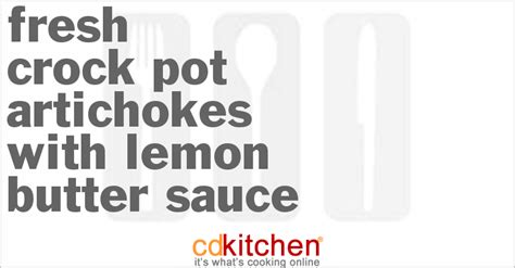 fresh-crock-pot-artichokes-with-lemon-butter-sauce image