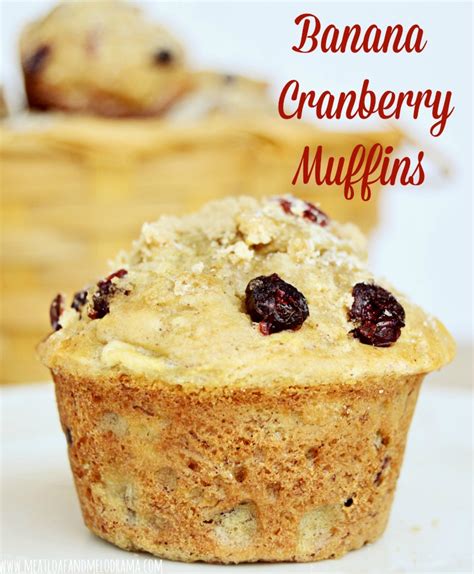 banana-cranberry-muffins-meatloaf-and-melodrama image