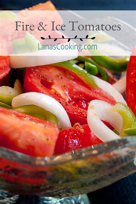 fire-and-ice-tomatoes-recipe-lanas-cooking image