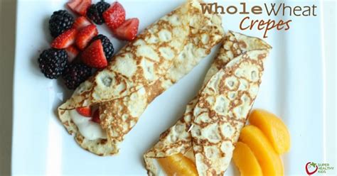 whole-wheat-crepes-super-healthy-kids image