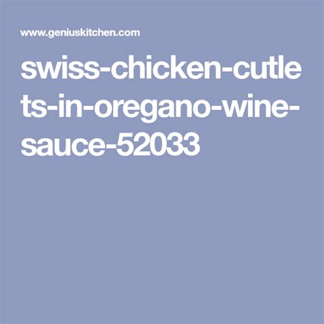 swiss-chicken-cutlets-in-oregano-wine-sauce-foodcom image