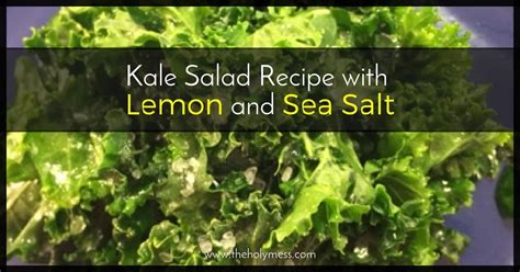 kale-salad-recipe-with-lemon-and-sea-salt-the-holy image