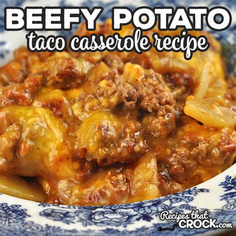 beefy-potato-taco-casserole-recipes-that-crock image