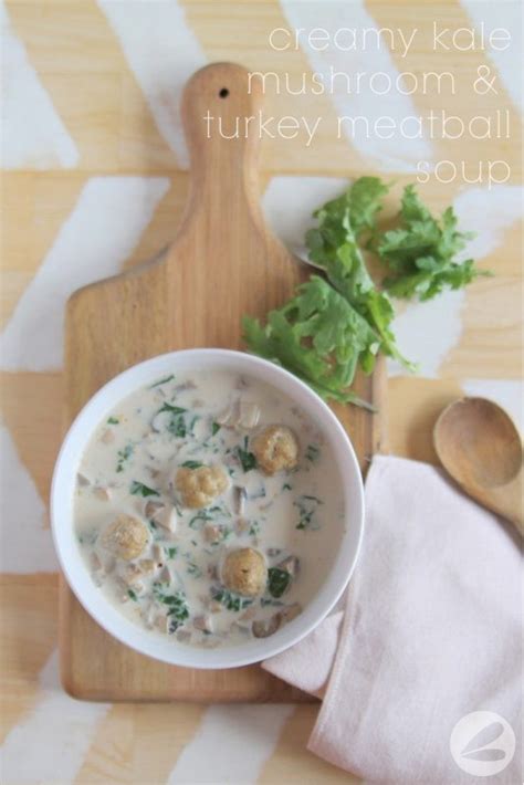 creamy-kale-mushroom-turkey-meatball-soup image