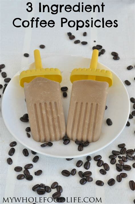 3-ingredient-coffee-popsicles-my-whole-food-life image