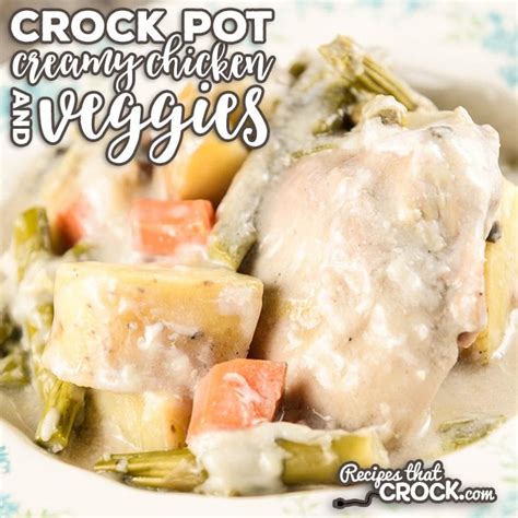 crock-pot-creamy-chicken-and-vegetables-recipes-that image
