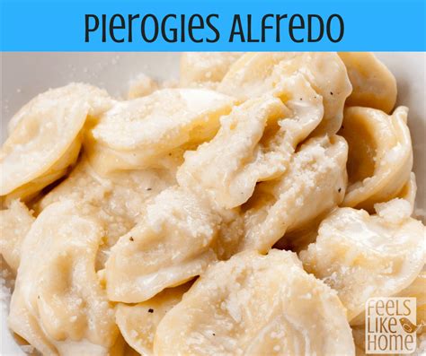 pierogies-alfredo-feels-like-home image