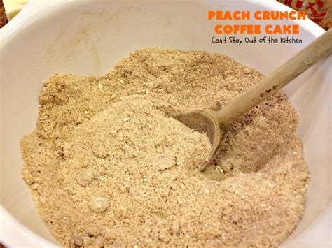 peach-crunch-coffee-cake-cant-stay-out-of-the-kitchen image