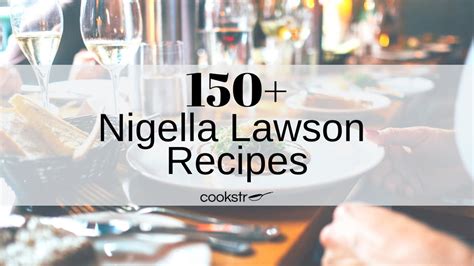 150-nigella-lawson-recipes-cookstrcom image
