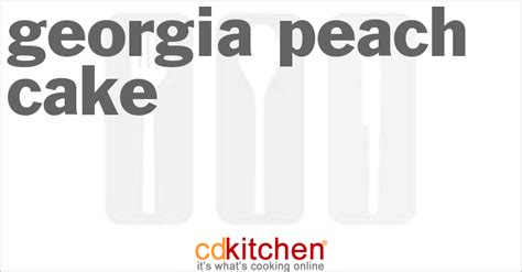 georgia-peach-cake-recipe-cdkitchencom image