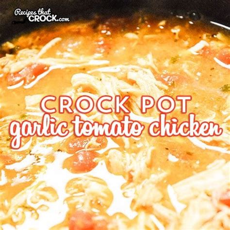 crock-pot-garlic-tomato-chicken-recipes-that-crock image