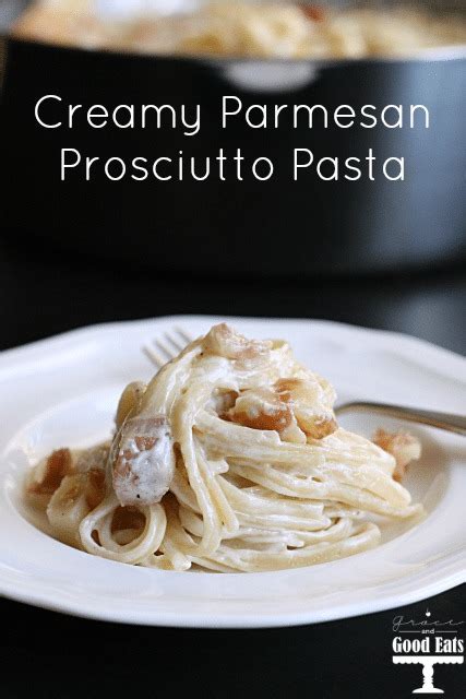 creamy-parmesan-prosciutto-pasta-grace-and-good-eats image