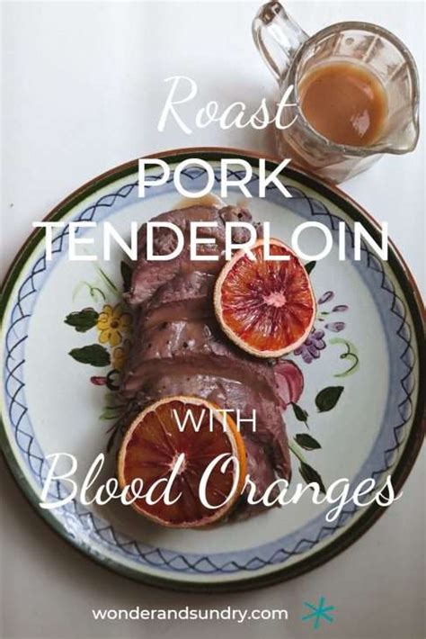 roast-pork-tenderloin-with-blood-oranges-wonder image