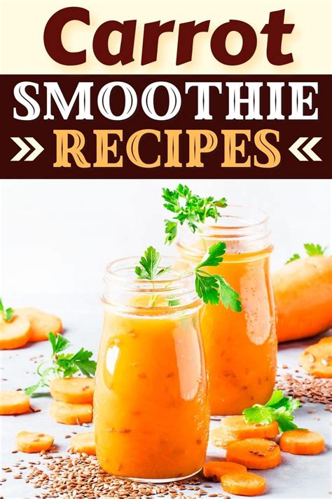 10-easy-carrot-smoothie-recipes-to-try-today-insanely-good image