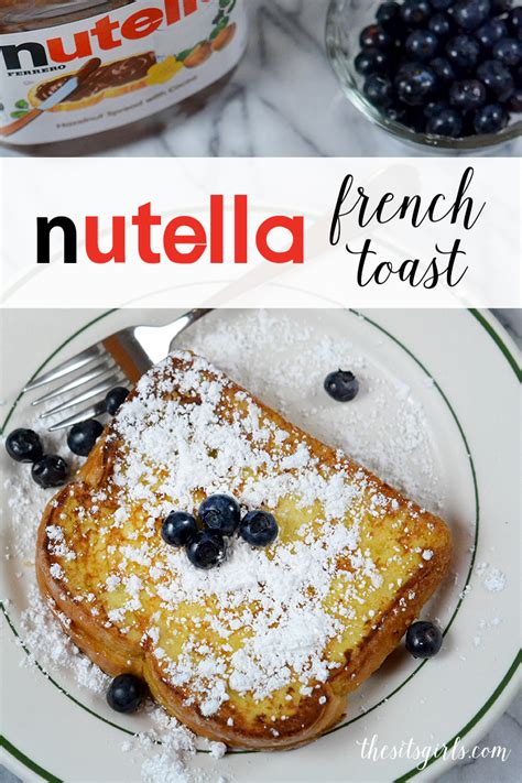 best-french-toast-recipe-with-nutella-the-sits-girls image
