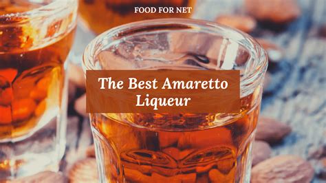 the-best-amaretto-liqueur-food-for-net image
