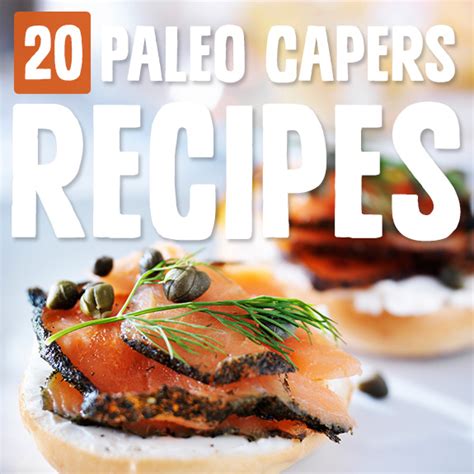 20-caper-recipes-to-add-to-your-collection-paleo-grubs image