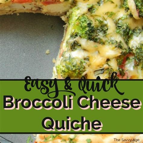 easy-broccoli-cheese-quiche-recipe-the-savvy-age image