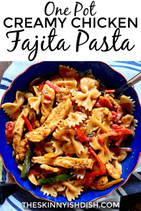 one-pot-creamy-chicken-fajita-pasta-the-skinnyish-dish image