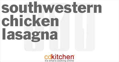 southwestern-chicken-lasagna-recipe-cdkitchencom image