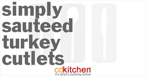 simply-sauteed-turkey-cutlets-recipe-cdkitchencom image
