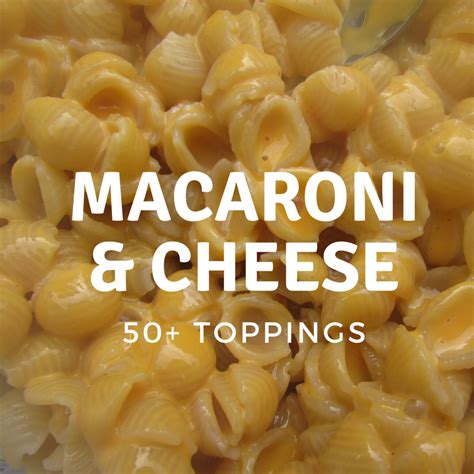 50-macaroni-and-cheese-topping-ideas-plus-4-great image