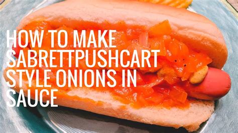 how-to-make-sabrett-pushcart-style-onions-in-sauce image