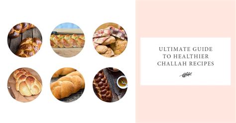 ultimate-guide-to-healthier-challah-recipes-jewish image